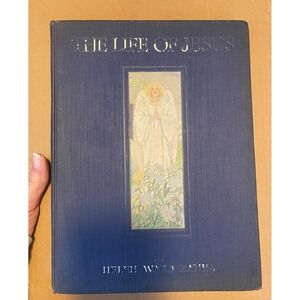 The Life of Jesus by Helen Ward Banks 1922 Illustrated